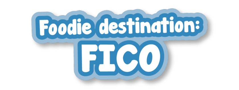 Foodie Destination 2: Fico